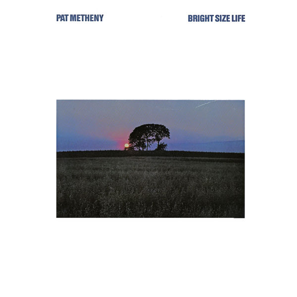 Pat Metheny - Bright Size Life (1976/2020) [FLAC 24bit/96kHz]