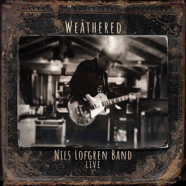 Nils Lofgren Band - Weathered (Live) (2020) [FLAC 24bit/96kHz]