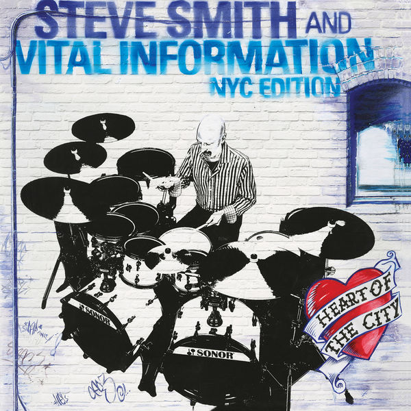 Steve Smith & Vital Information NYC Edition – Heart of the City (2017/2020) [FLAC 24bit/96kHz]