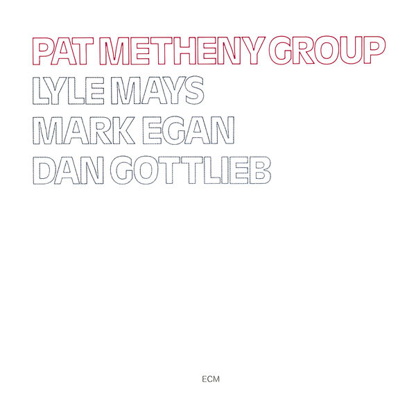 Pat Metheny Group - Pat Metheny Group (2020) [FLAC 24bit/96kHz]
