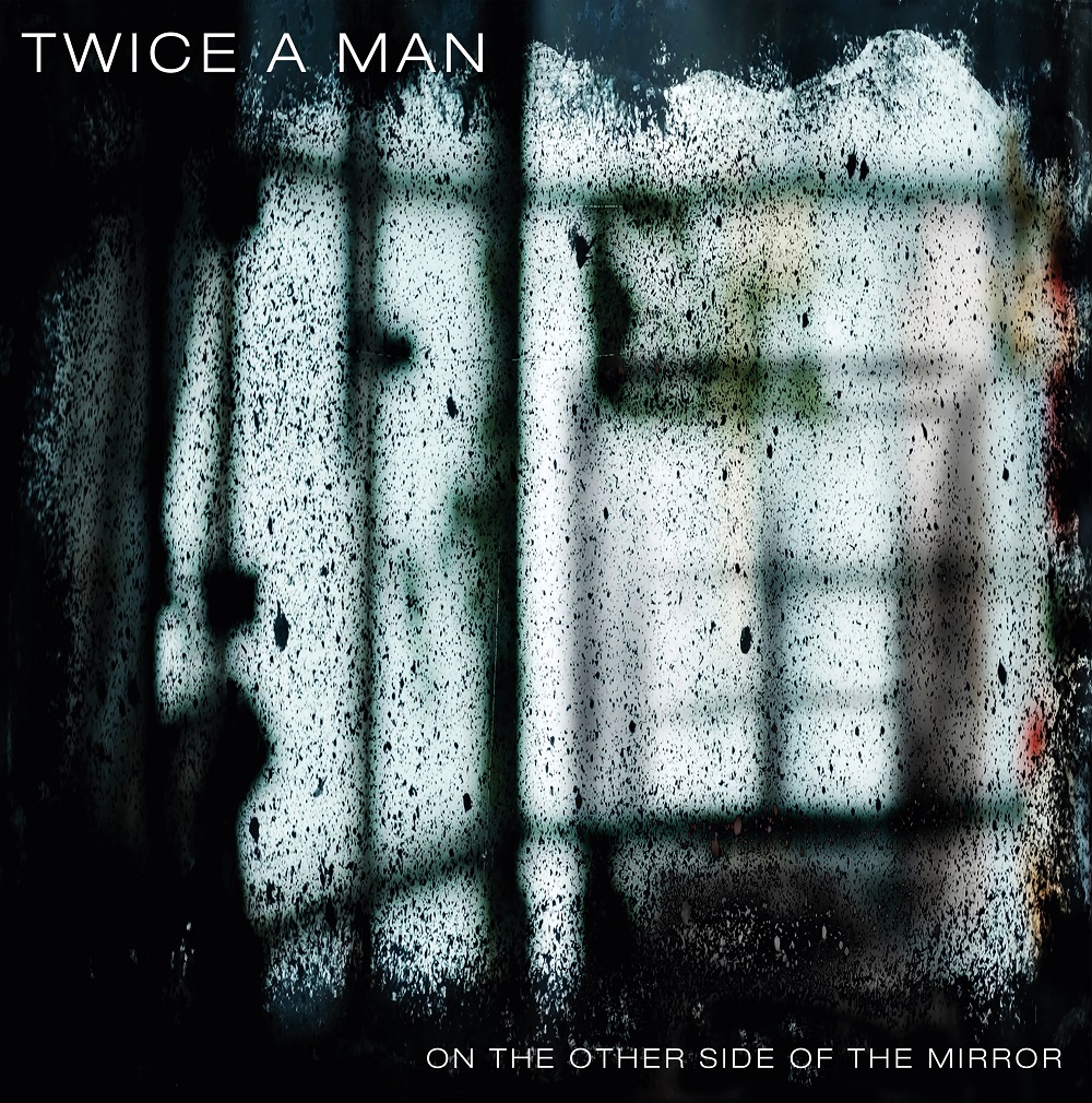 Twice A Man – On The Other Side Of The Mirror (2020) [FLAC 24bit/96kHz]