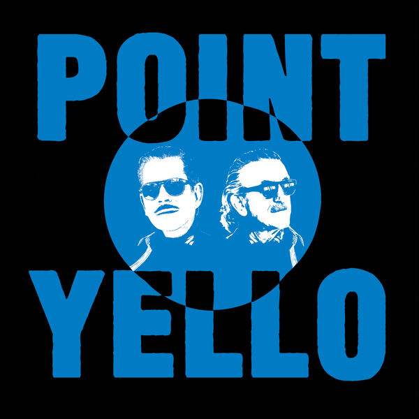 Yello – Point (2020) [FLAC 24bit/48kHz]