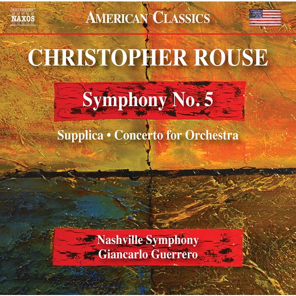 Nashville Symphony, Giancarlo Guerrero - Rouse - Symphony No. 5, Supplica & Concerto for Orchestra (2020) [FLAC 24bit/96kHz]