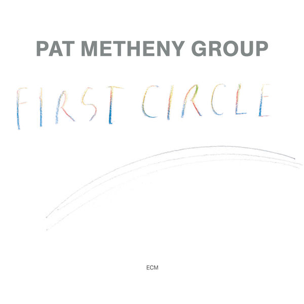 Pat Metheny Group - First Circle (Remastered) (1994/2020) [FLAC 24bit/96kHz]