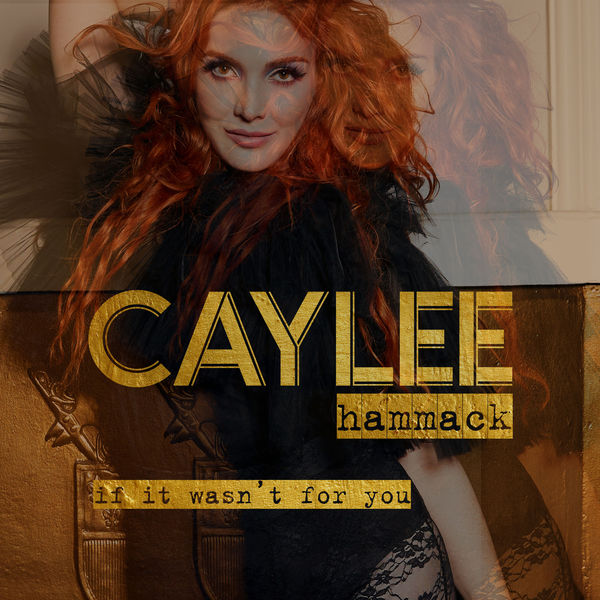 Caylee Hammack – If It Wasn’t For You (2020) [FLAC 24bit/48kHz]