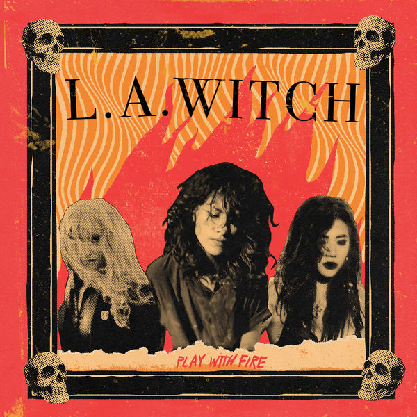 L.A. WITCH – Play With Fire (2020) [FLAC 24bit/44,1kHz]