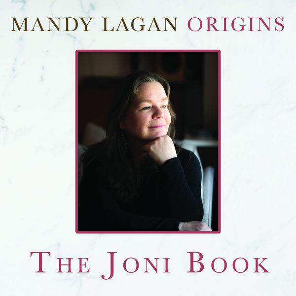 Mandy Lagan – Origins – The Joni Book (2018/2020) [FLAC 24bit/96kHz]