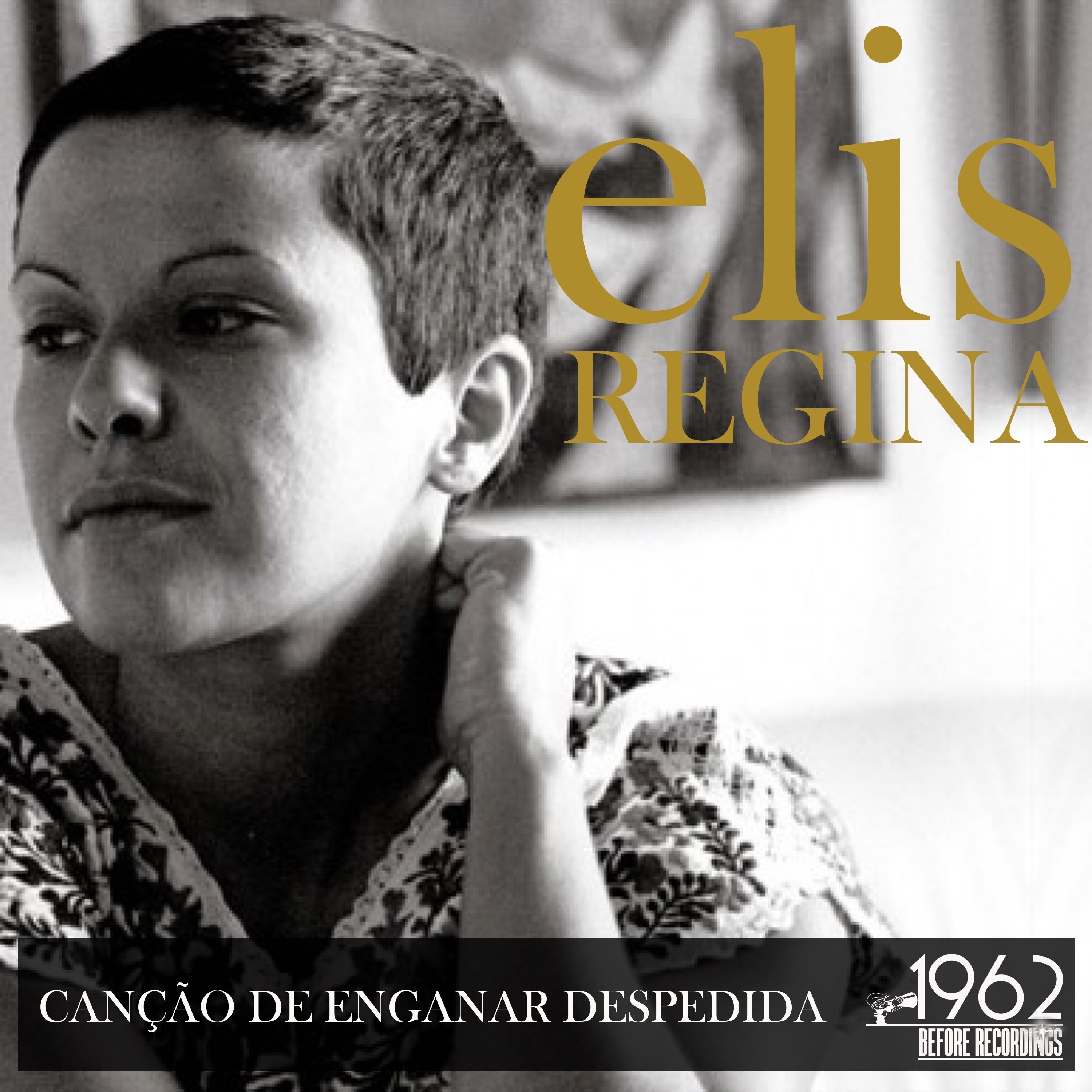 Elis Regina - Cancao de Enganar Despedida (2020) [FLAC 24bit/44,1kHz]