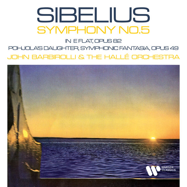 Sir John Barbirolli & Halle Orchestra – Sibelius: Symphony No. 5 & Pohjola’s Daughter(1959/2020) [FLAC 24bit/192kHz]