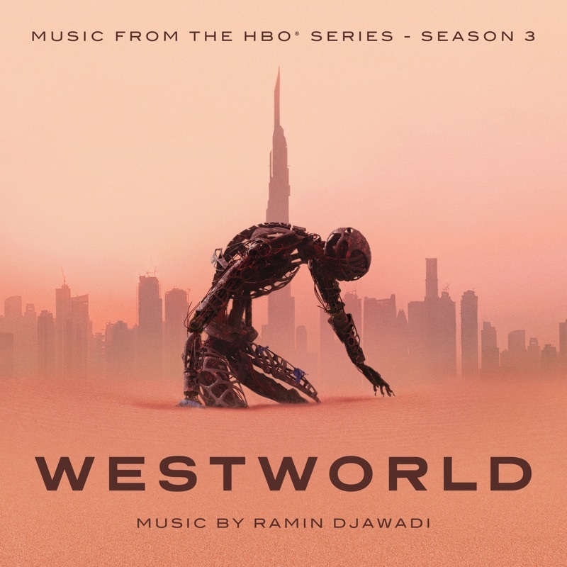 Ramin Djawadi - Westworld: Season 3 (Music From The HBO Series) (2020) [FLAC 24bit/44,1kHz]