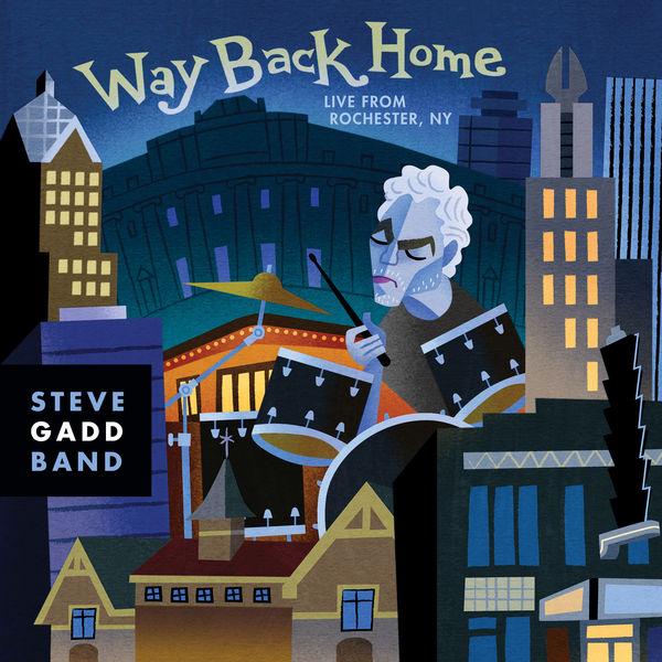 Steve Gadd Band – Way Back Home Live From Rochester, NY (2016/2020) [FLAC 24bit/44,1kHz]
