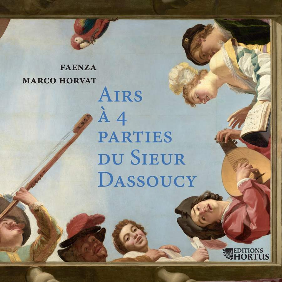 Faenza & Marco Horvat – Airs a quatre parties du Sieur Dassoucy (2019) [FLAC 24bit/88,2kHz]
