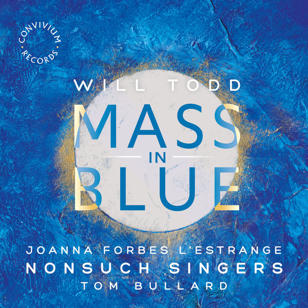 Nonsuch Singers, L’estranges in the Night & Tom Bullard – Mass in Blue (2020) [FLAC 24bit/48kHz]