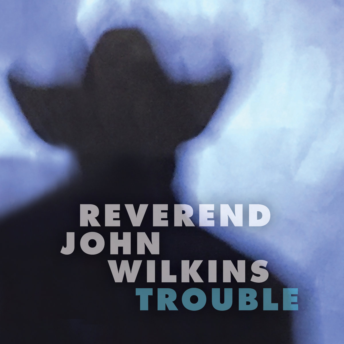 Reverend John Wilkins – Trouble (2020) [FLAC 24bit/44,1kHz]