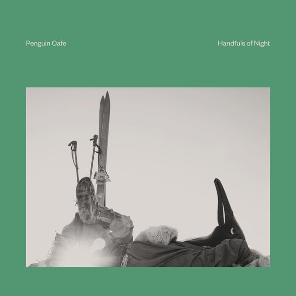 Penguin Cafe – Handfuls of Night (Explored) (2020) [FLAC 24bit/44,1kHz]
