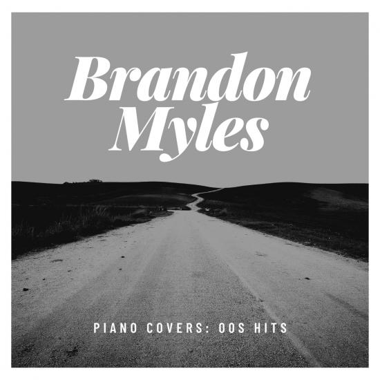 Brandon Myles – Piano Covers: 00s Hits (2020) [FLAC 24bit/44,1kHz]