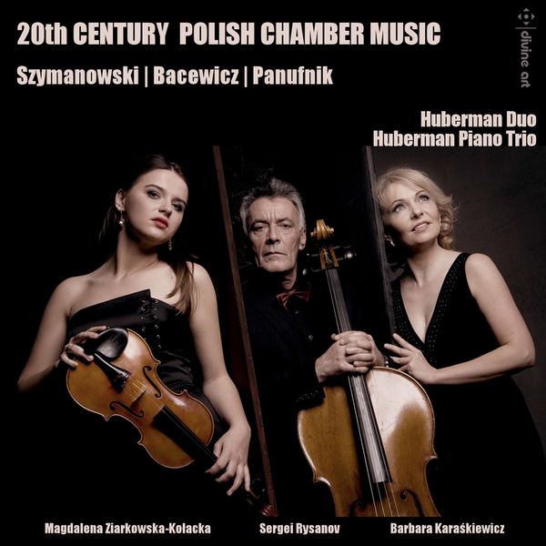 Huberman Duo & Huberman Piano Trio – 20th Century Polish Chamber Music (2020) [FLAC 24bit/48kHz]