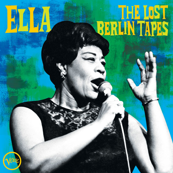 Ella Fitzgerald - Ella - The Lost Berlin Tapes (2020) [FLAC 24bit/96kHz]
