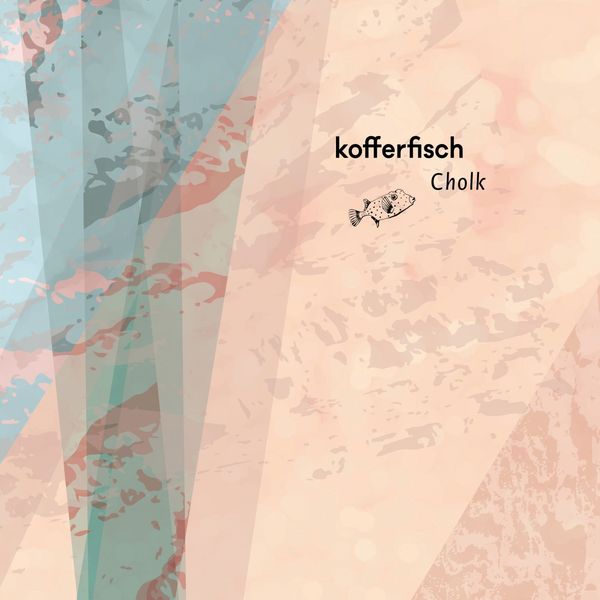 Kofferfisch – Cholk (2020) [FLAC 24bit/88,2kHz]