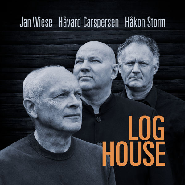 Jan Wiese, Havard Caspersen & Hakon Storm – Log House (2020) [FLAC 24bit/48kHz]