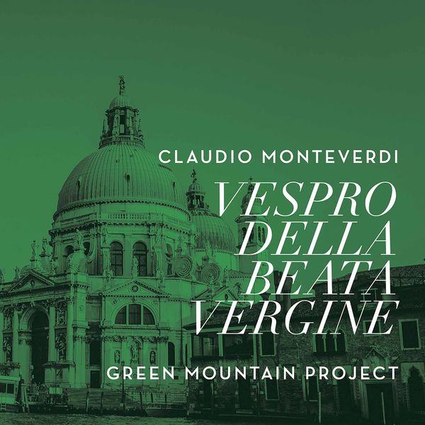 Green Mountain Project – Monteverdi Vespro della Beata Vergine, SV 206 (Live) (2020) [FLAC 24bit/96kHz]