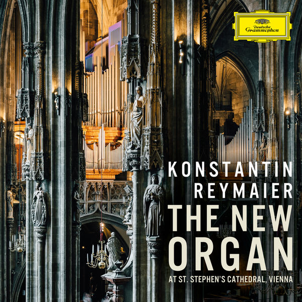 Konstantin Reymaier – The New Organ at St. Stephen’s Cathedral, Vienna (2020) [FLAC 24bit/96kHz]