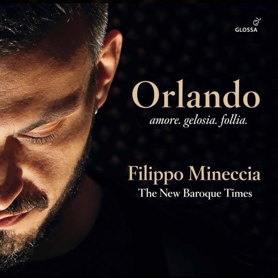 Filippo Mineccia, The New Baroque Times - Orlando - Amore, gelosia, follia (2020) [FLAC 24bit/88,2kHz]