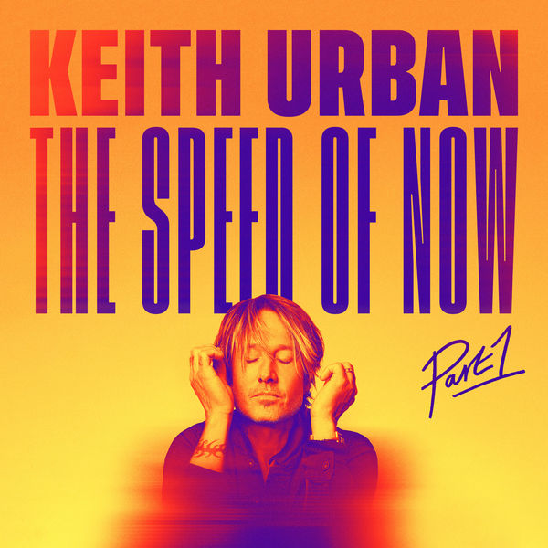 Keith Urban - THE SPEED OF NOW Part 1 (2020) [FLAC 24bit/44,1kHz]