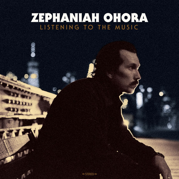 Zephaniah OHora – Listening to the Music (2020) [FLAC 24bit/44,1kHz]