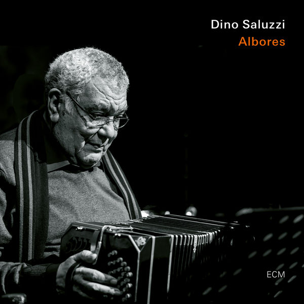 Dino Saluzzi – Albores (2020) [FLAC 24bit/96kHz]