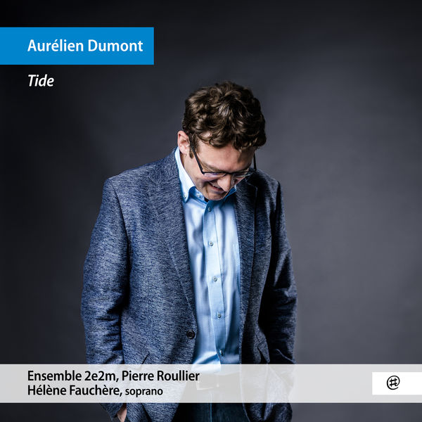Ensemble 2e2m, Helene Fauchere & Pierre Roullier – Tide (2020) [FLAC 24bit/48kHz]