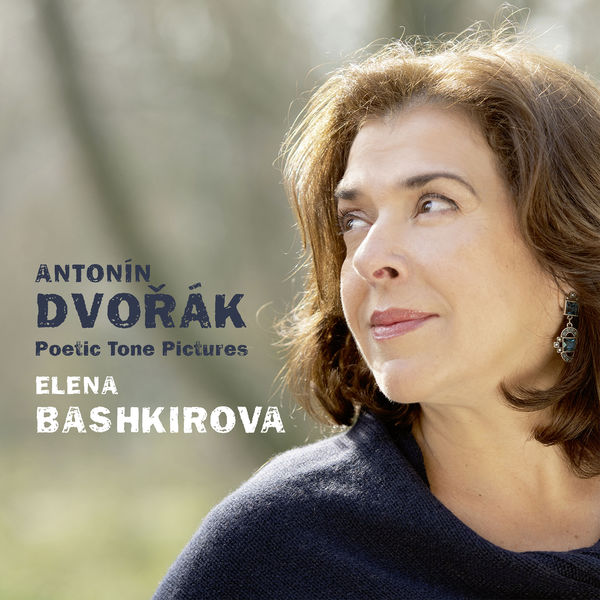 Elena Bashkirova - Dvorak - Poetic Tone Pictures (2020) [FLAC 24bit/48kHz]