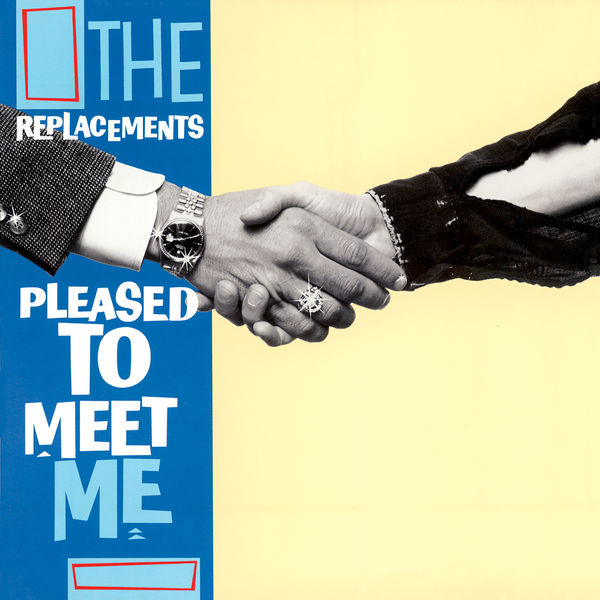 The Replacements - Pleased To Meet Me (Remastered Deluxe Edition) (1987/2020) [FLAC 24bit/48kHz]