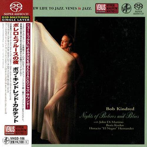 Bob Kindred Quartet - Nights Of Boleros And Blues (2007) [Japan 2015] SACD ISO + FLAC 24bit/48kHz