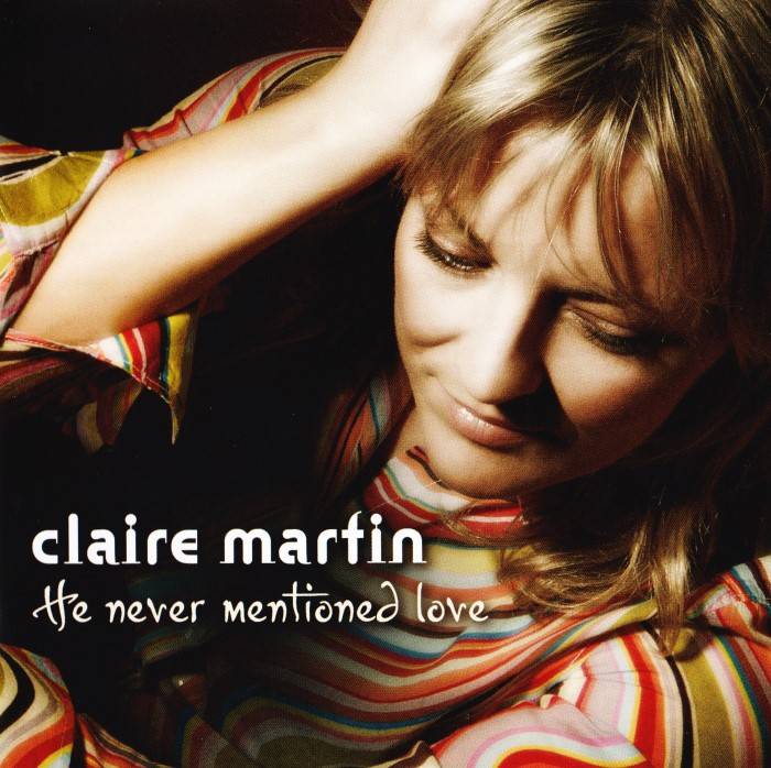 Claire Martin - He Never Mentioned Love (2007) MCH SACD ISO + FLAC 24bit/96kHz
