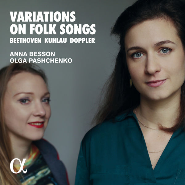 Anna Besson, Olga Pashchenko - Variations on Folk Songs - Beethoven, Kuhlau & Doppler (2020) [FLAC 24bit/96kHz]