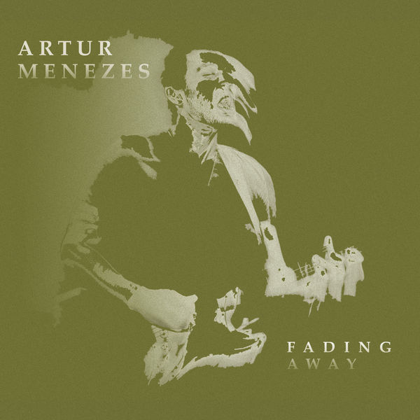 Artur Menezes – Fading Away (2020) [FLAC 24bit/44,1kHz]