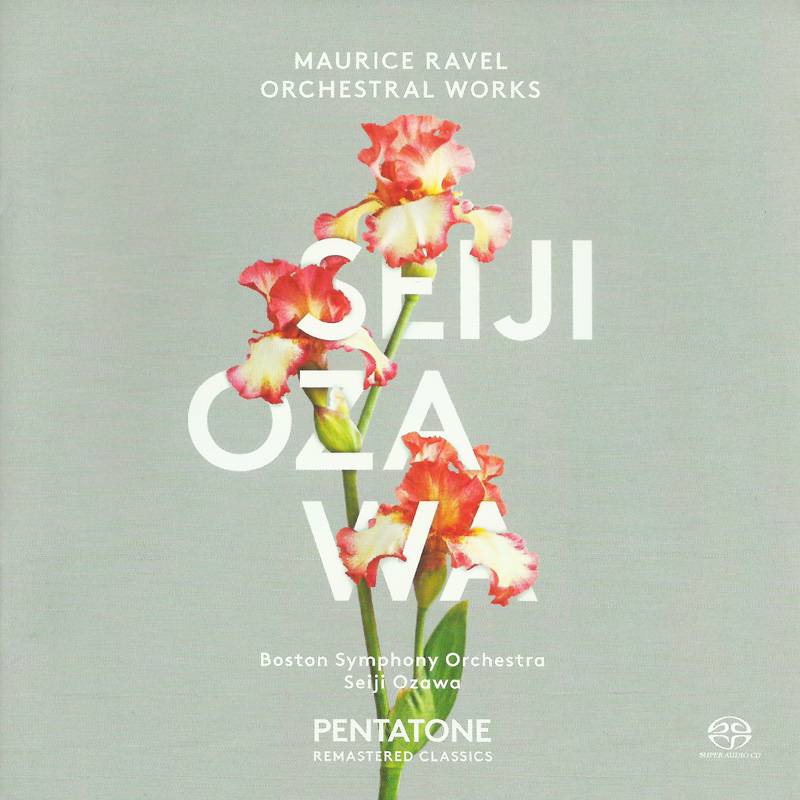 Seiji Ozawa, Boston Symphony Orchestra - Ravel: Orchestral Works (1974) [Reissue 2004] MCH SACD ISO + FLAC 24bit/88,2kHz