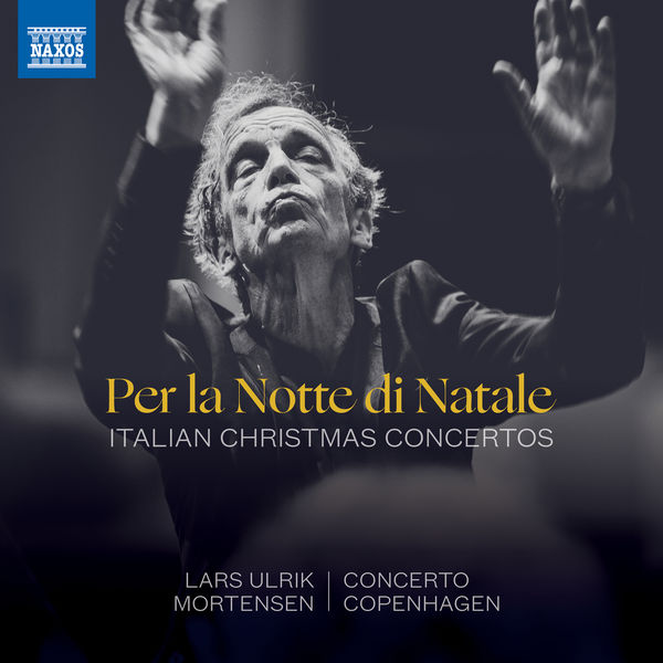 Lars Ulrik Mortensen, Concerto Copenhagen - Per la notte di Natale - Italian Christmas Concertos (2020) [FLAC 24bit/96kHz]