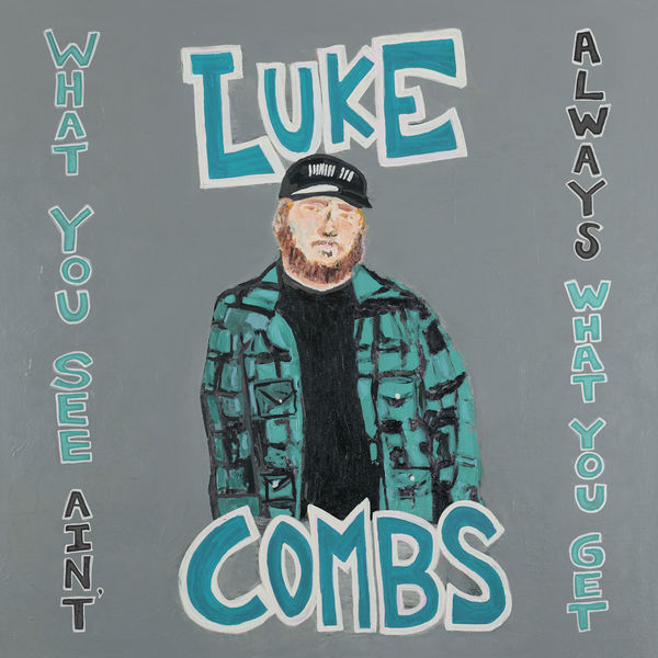 Luke Combs - What You See Ain’t Always What You Get (Deluxe Edition) (2020) [FLAC 24bit/44,1kHz]