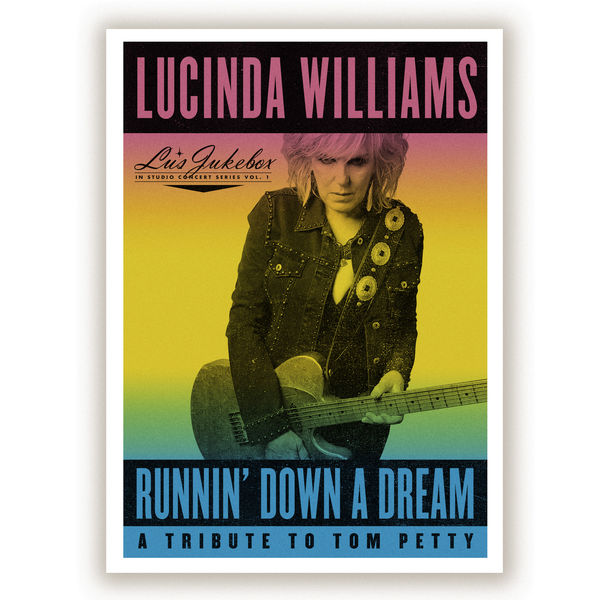 Lucinda Williams - Runnin’ Down a Dream: A Tribute to Tom Petty (2020) [FLAC 24bit/48kHz]
