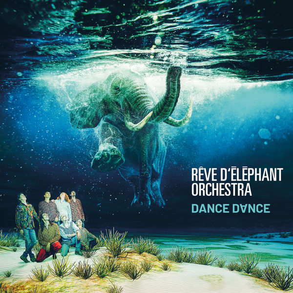 Reve D’elephant Orchestra – Dance dance (2020) [FLAC 24bit/88,2kHz]