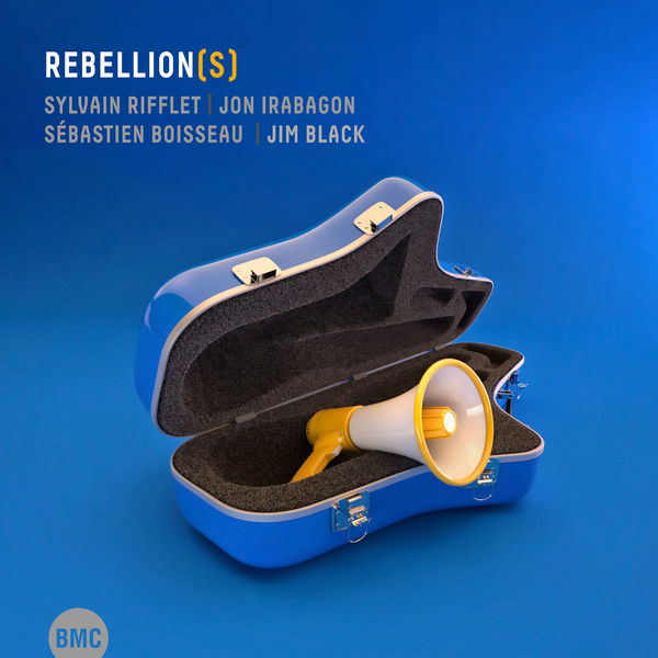Sylvain Rifflet, Jon Irabagon, Sebastien Boisseau, Jim Black - Rebellion(s) (2020) [FLAC 24bit/44,1kHz]