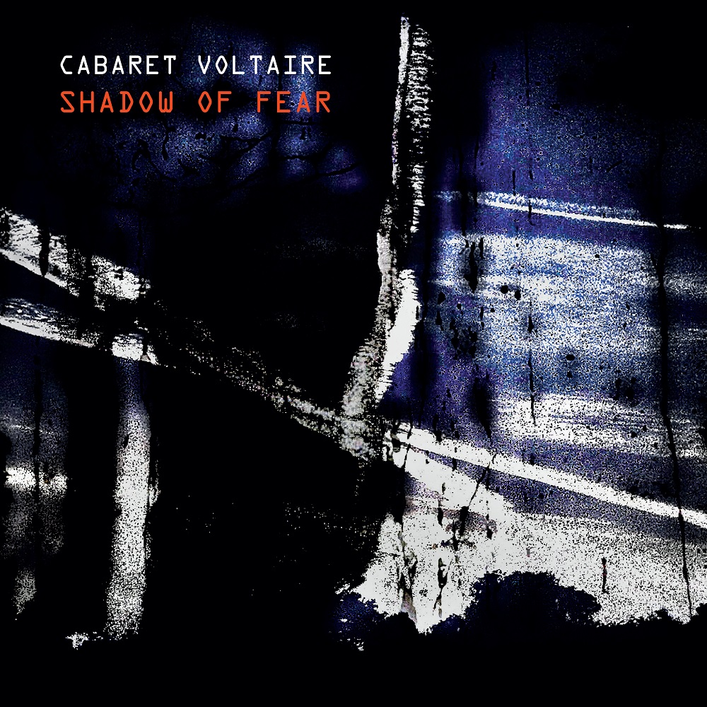 Cabaret Voltaire – Shadow of Fear (2020) [FLAC 24bit/48kHz]