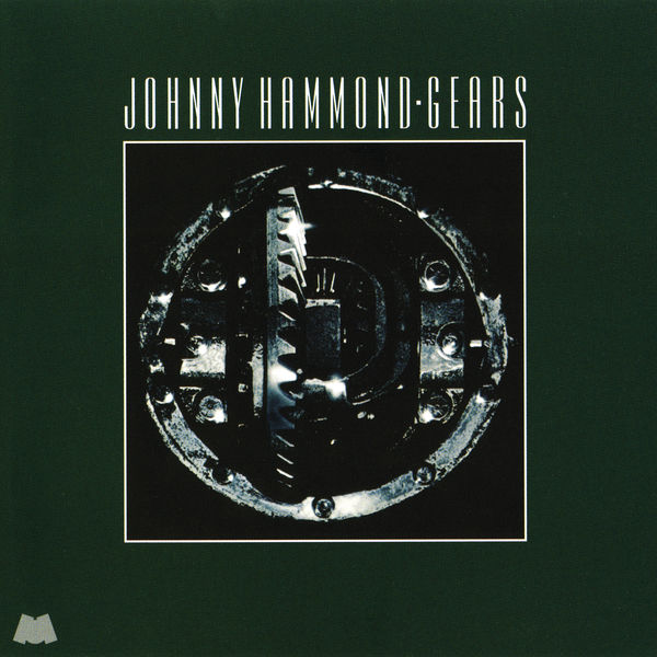 Johnny Hammond – Gears (Remastered) (1975/2020) [FLAC 24bit/192kHz]