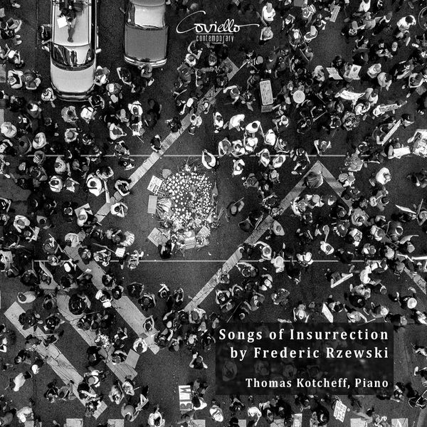 Thomas Kotcheff – Frederic Rzewski – Songs of Insurrection (2020) [FLAC 24bit/96kHz]