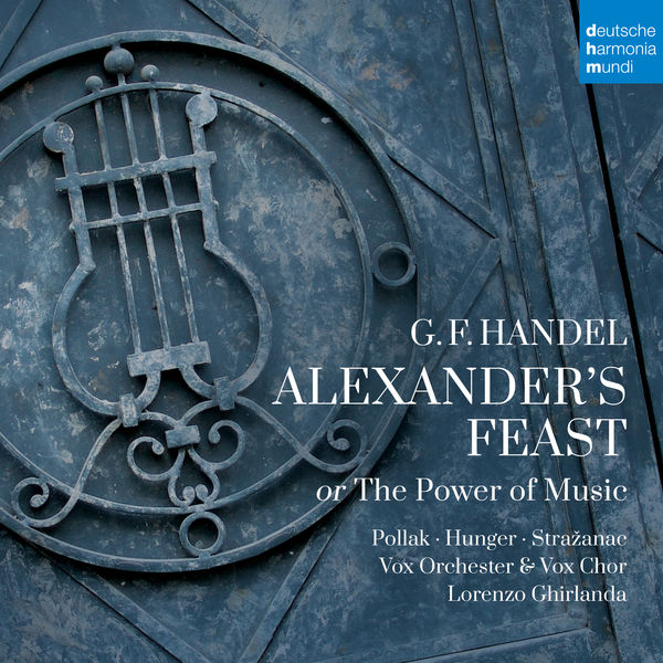Vox Orchester & Chor, Lorenzo Ghirlanda - Handel - Alexander’s Feast or The Power of Music (2020) [FLAC 24bit/176,4kHz]