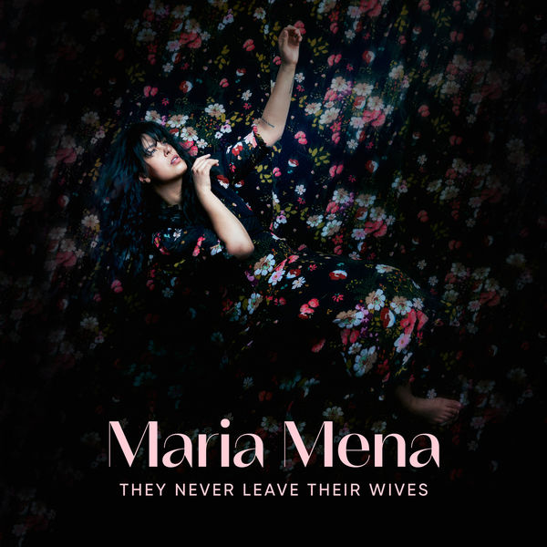 Maria Mena - They never leave their wives (2020) [FLAC 24bit/44,1kHz]
