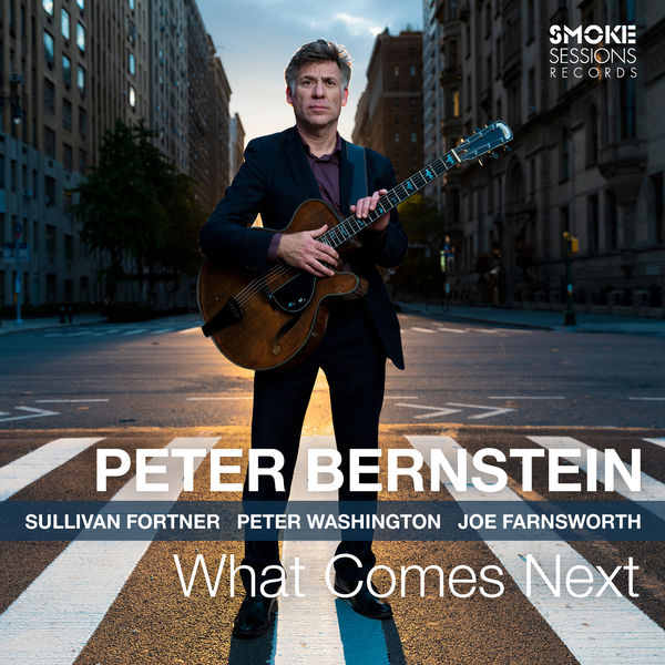 Peter Bernstein – What Comes Next (2020) [FLAC 24bit/96kHz]