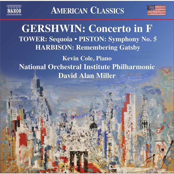 David Alan Miller, Kevin Cole, National Orchestral Institute Philharmonic – Gershwin, Harbison, Tower & Piston: Orchestral Works (2020) [FLAC 24bit/96kHz]